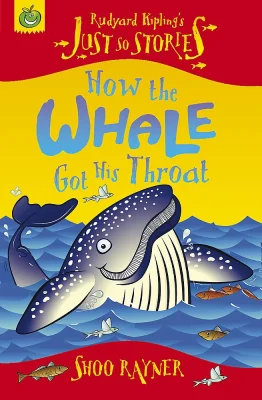 Just So Stories: How The Whale Got His Throat