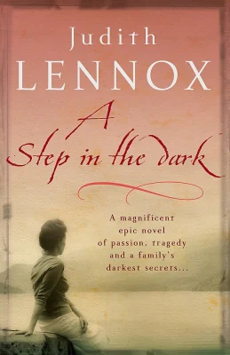 A Step In The Dark: A spellbinding novel of passion, tragedy and dark secrets