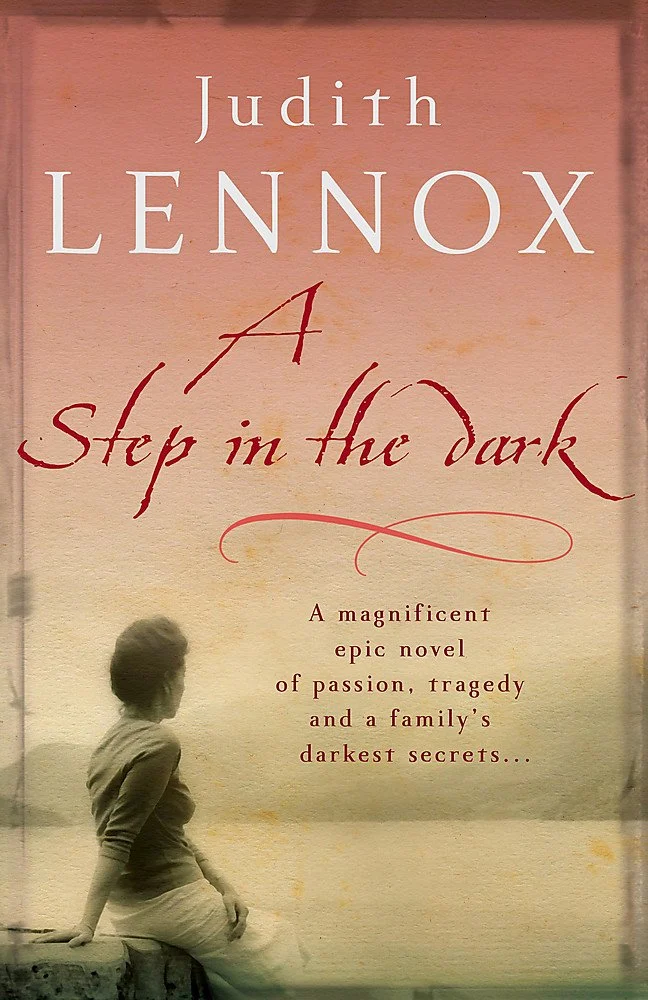 A Step In The Dark: A spellbinding novel of passion, tragedy and dark secrets