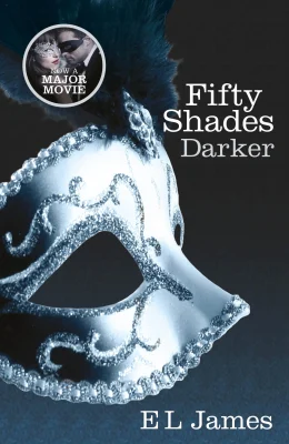 Fifty Shades Darker: Book Two of the Fifty Shades Trilogy (Fifty Shades of Grey Series)
