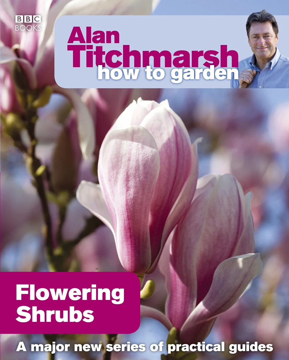 Alan Titchmarsh How to Garden: Flowering Shrubs: 22