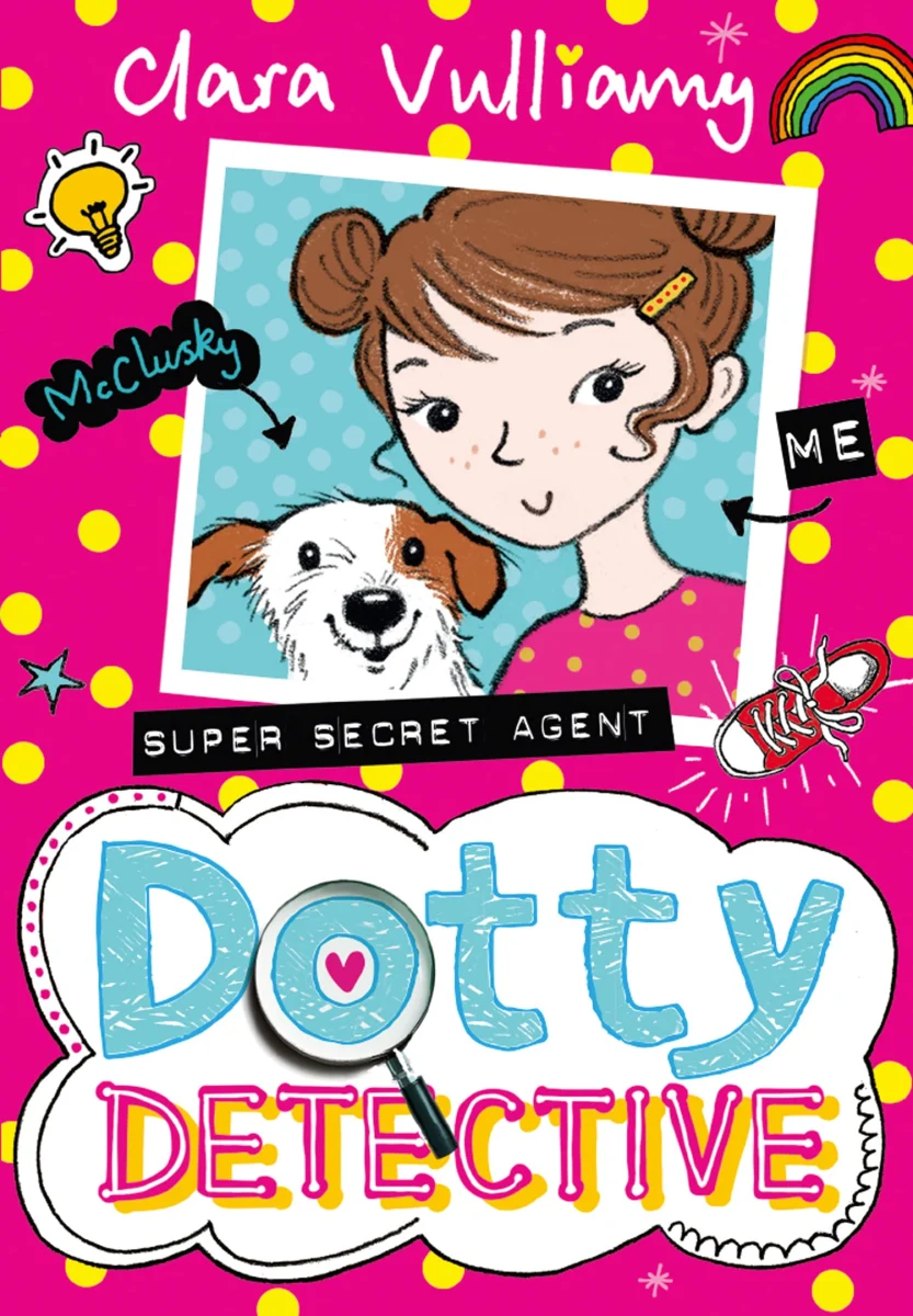 Dotty Detective: A hilarious and exciting mystery story, great for kids ages 7+: Book 1
