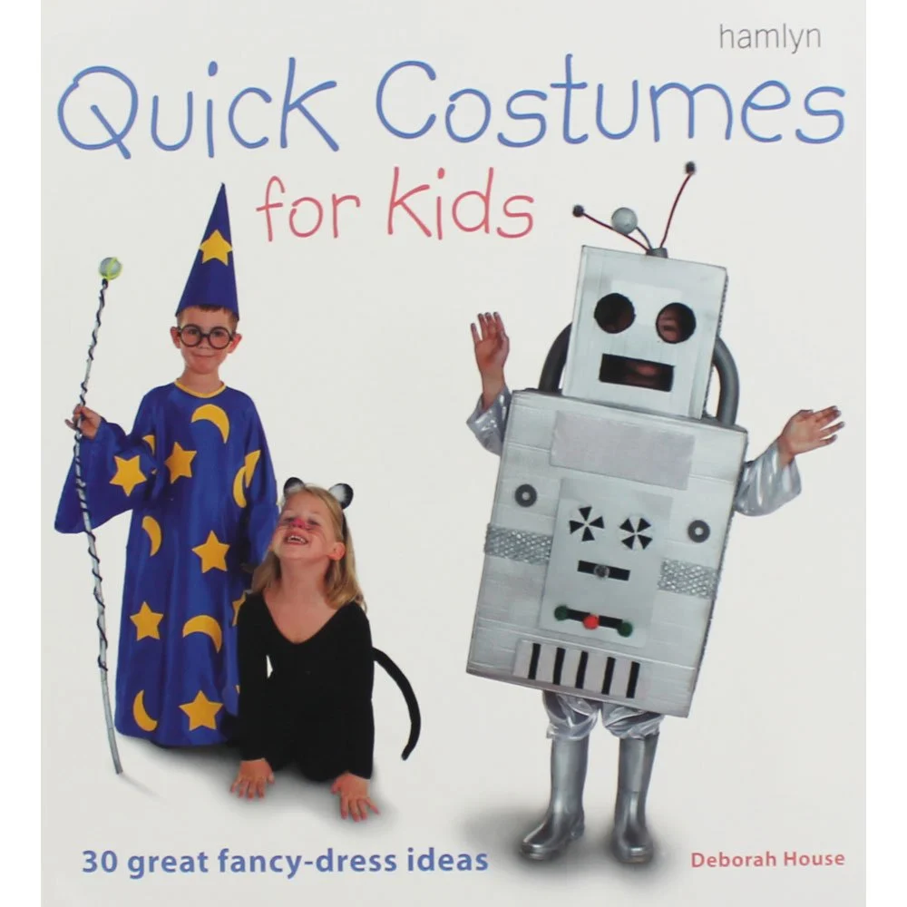 Quick Costumes for Kids: 30 Great Fancy-Dress Ideas