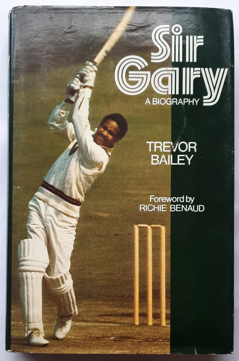 Sir Gary: Life of Sir Garfield Sobers