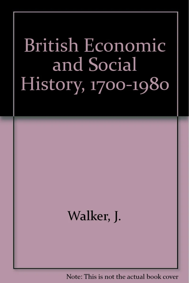 British Economic and Social History, 1700-1980