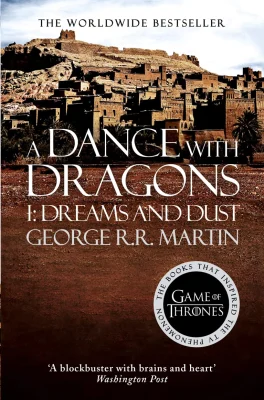 A Dance With Dragons: Part 1 Dreams and Dust (A Song of Ice and Fire)