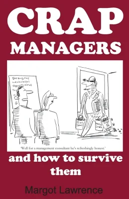 Crap Managers: and how to survive them