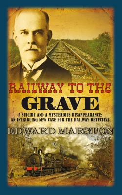 Railway to the Grave: The bestselling Victorian mystery series (Railway Detective, 7)