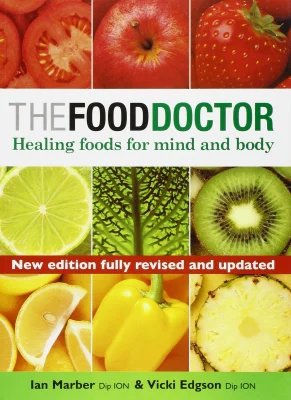 The Food Doctor: Healing Foods for Mind and Body