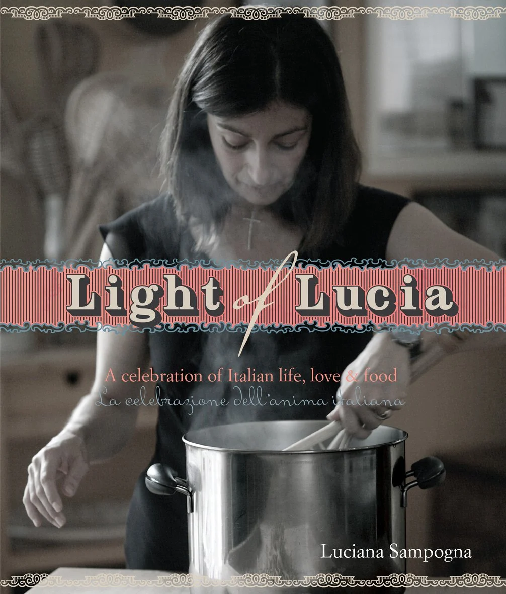 Light of Lucia: A Celebration of Life, Love and Food