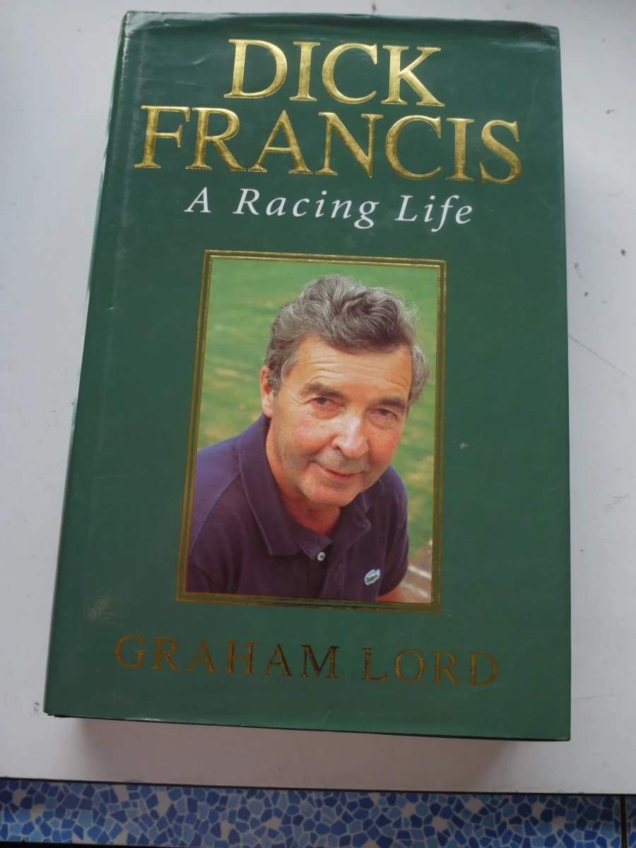 Dick Francis: A Racing Life
