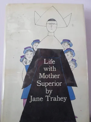 Life With Mother Superior.