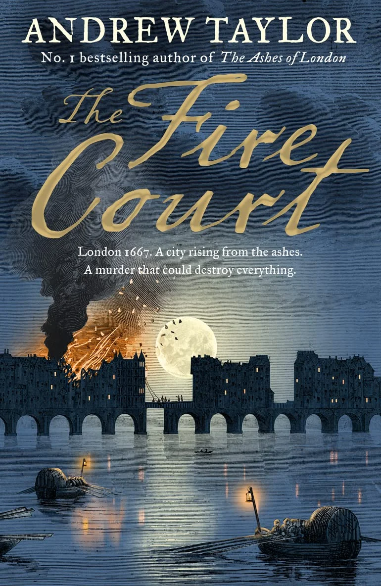 The Fire Court: A gripping historical thriller from the bestselling author of The Ashes of London (James Marwood & Cat Lovett, Book 2)