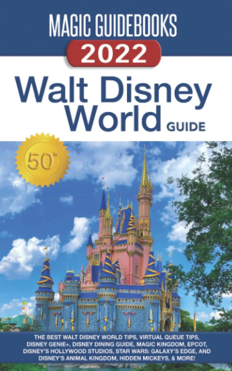 Magic Guidebooks Walt Disney World Guide 2022: The Best Walt Disney World Tips, Virtual Queue Tips, Disney Genie+, Disney Dining Guide, Magic Kingdom, ... Disney's Animal Kingdom, & Hidden Mickeys