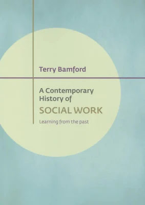 A contemporary history of social work: Learning from the Past