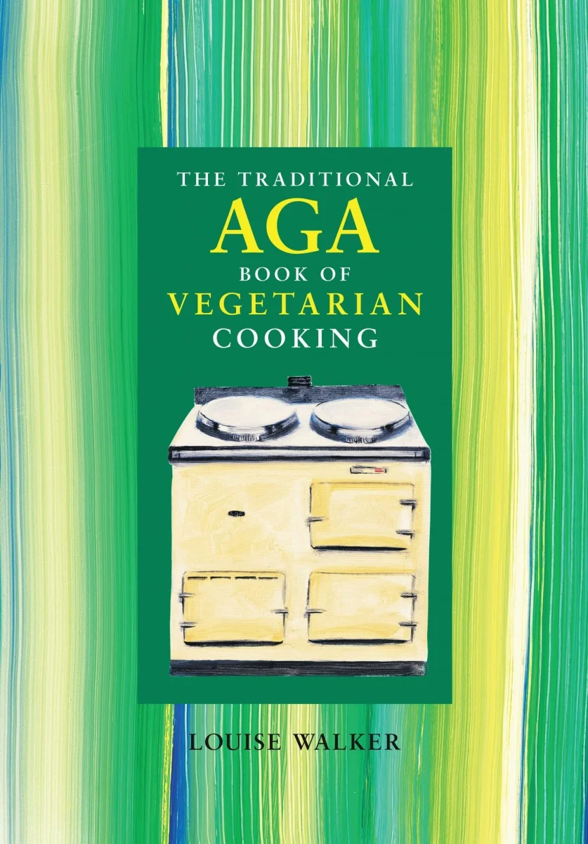 The Traditional Aga Book of Vegetarian Cooking (Aga and Range Cookbooks)