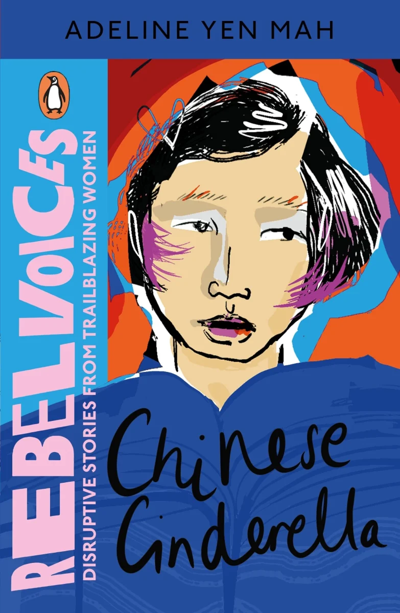 Chinese Cinderella (Rebel Voices: Puffin Classics International Women’s Day Collection)