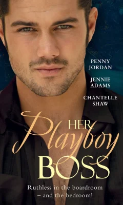 Her Playboy Boss (The Ultimate Surrender / The Boss's Convenient Bride / His Secretary Mistress)