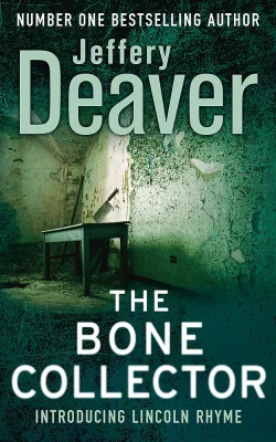 The Bone Collector: Lincoln Rhyme Book 1: The thrilling first novel in the bestselling Lincoln Rhyme mystery series