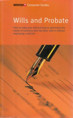 Wills and Probate ("Which?" Consumer Guides)