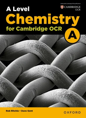 A Level Chemistry for OCR A Student Book (OCR A Level Sciences)