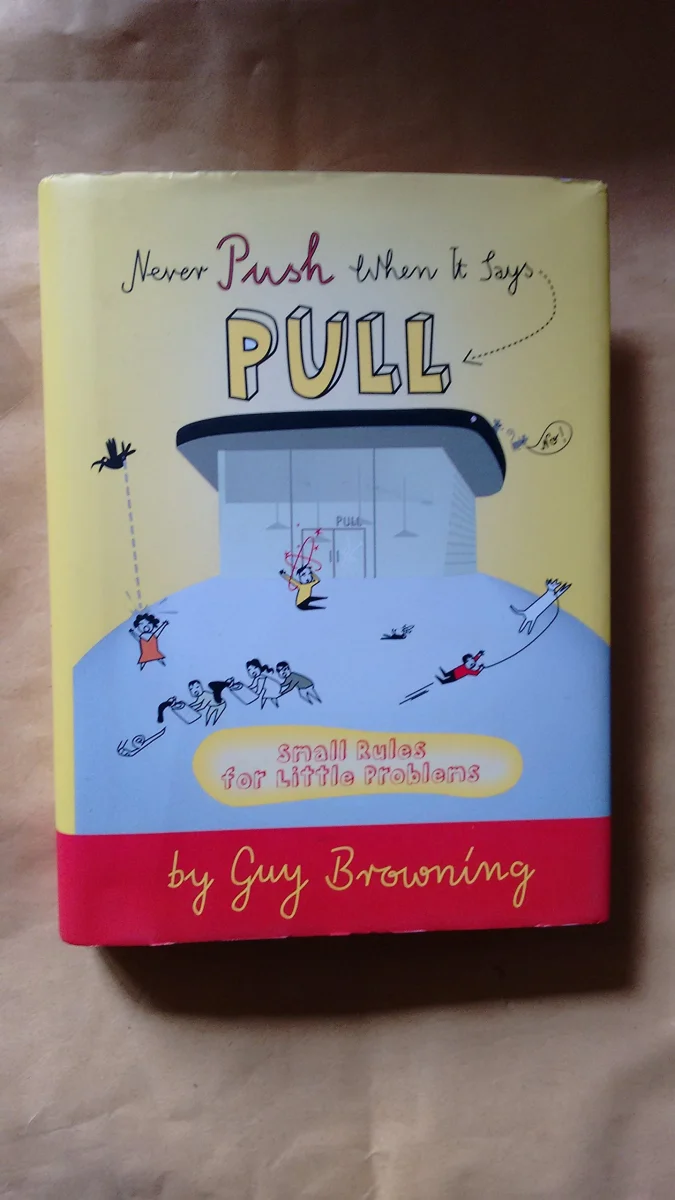 Never Push When It Says Pull: Small Rules for Little Problems