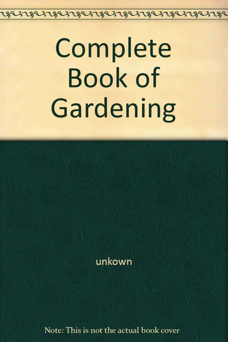 Complete Book of Gardening