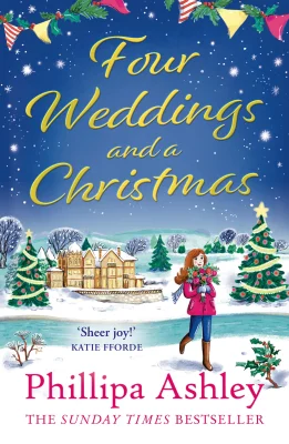 Four Weddings and a Christmas: Curl up with the cosiest festive romance you’ll read this year, perfect for fans of Katie Fforde, Cathy Bramley and Trisha Ashley: 4 (Surprise Christmas Wedding)