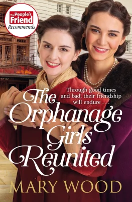 The Orphanage Girls Reunited: The moving wartime saga set in London’s East End: 2