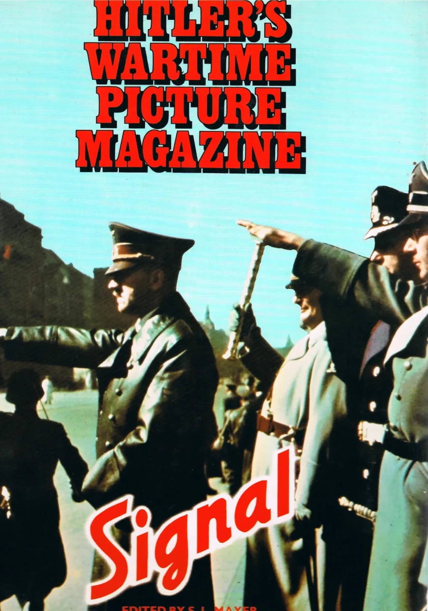 The Best of Signal: Hitler's wartime picture magazine (A Bison book)