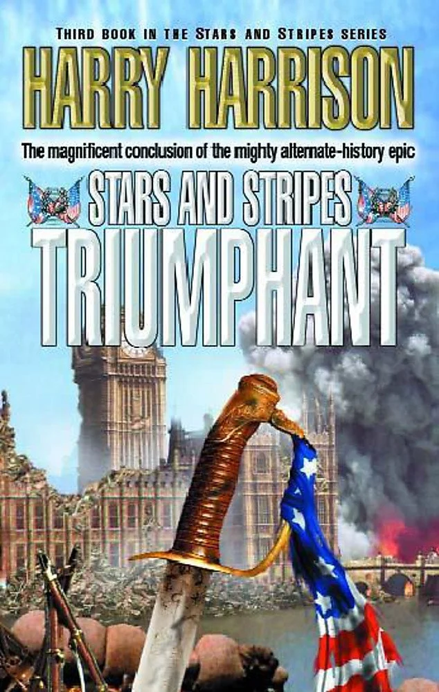 Stars And Stripes Triumphant: 3 (Stars & Stripes trilogy)