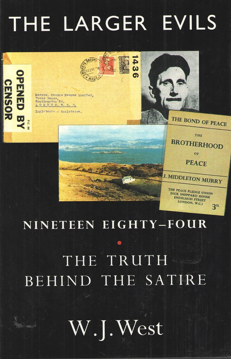 The Larger Evils: "Nineteen Eighty-Four" - The Truth Behind the Satire