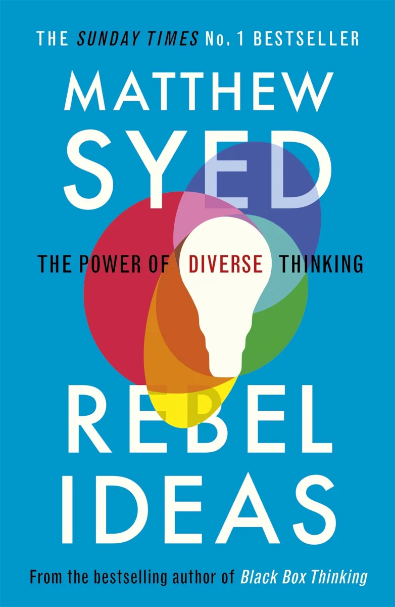 Rebel Ideas: The Power of Diverse Thinking