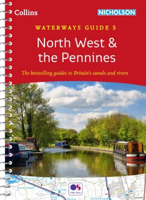 North West & the Pennines: Waterways Guide 5 (Collins Nicholson Waterways Guides)