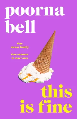 This Is Fine: An insightful, funny and moving novel about family and relationships from the award-winning journalist