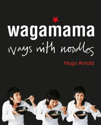 Wagamama: Ways With Noodles
