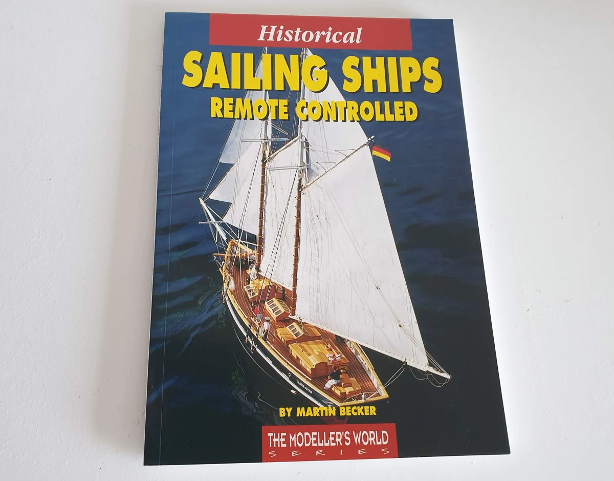 Historical Sailing Ships Remote Controlled (The Modeller's World Series)