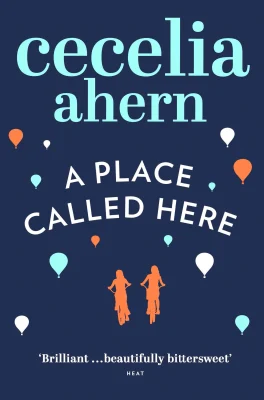 A Place Called Here: A Moving Mystery About Magic and the Search for a Way Home