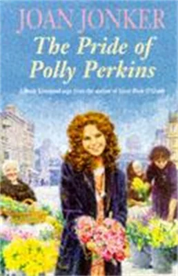 The Pride of Polly Perkins: A touching family saga of love, tragedy and hope