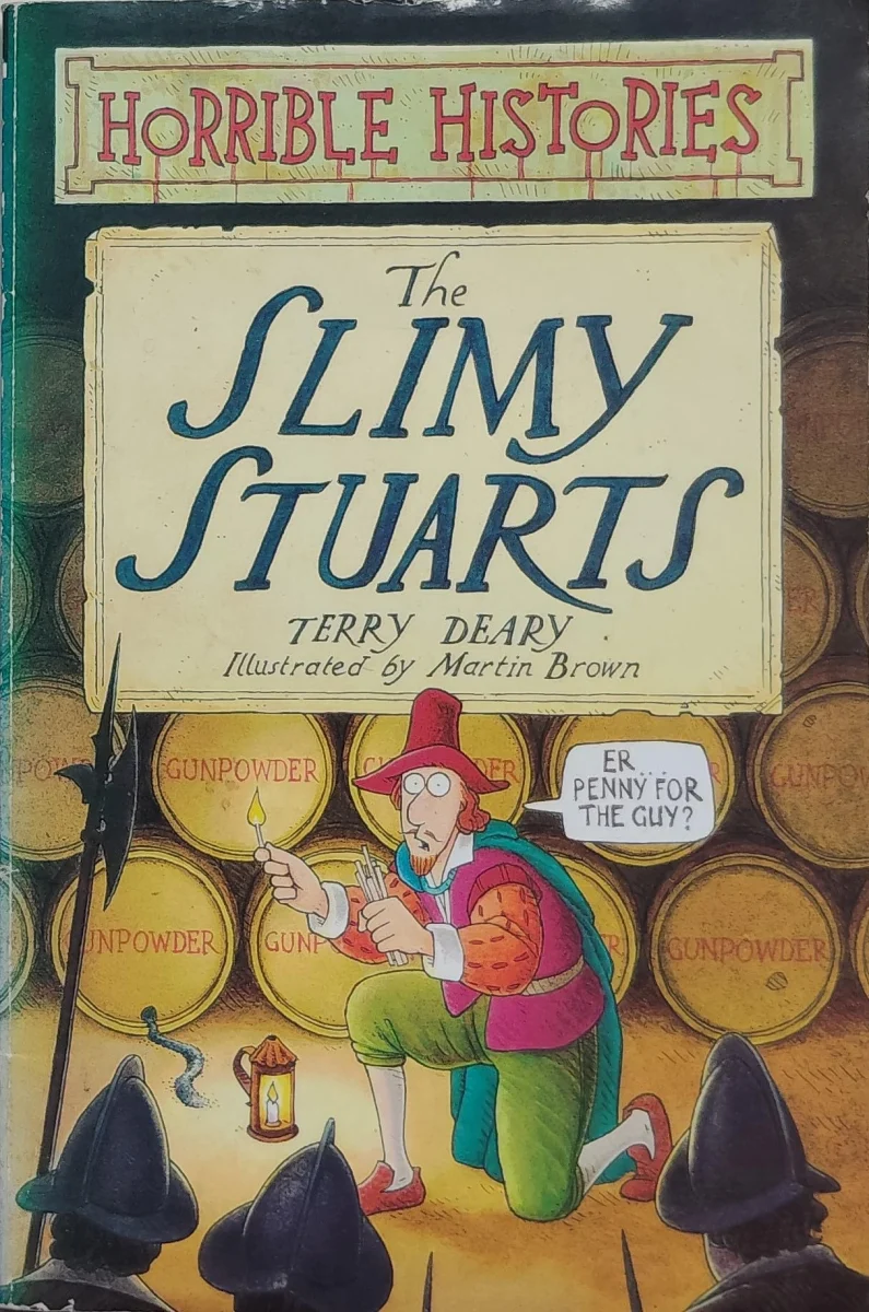 The Slimy Stuarts (Horrible Histories)
