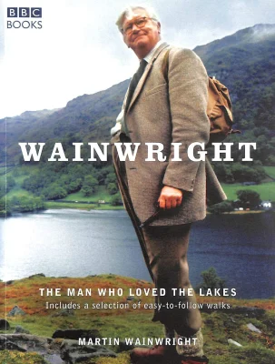 Wainwright: The Man Who Loved the Lakes