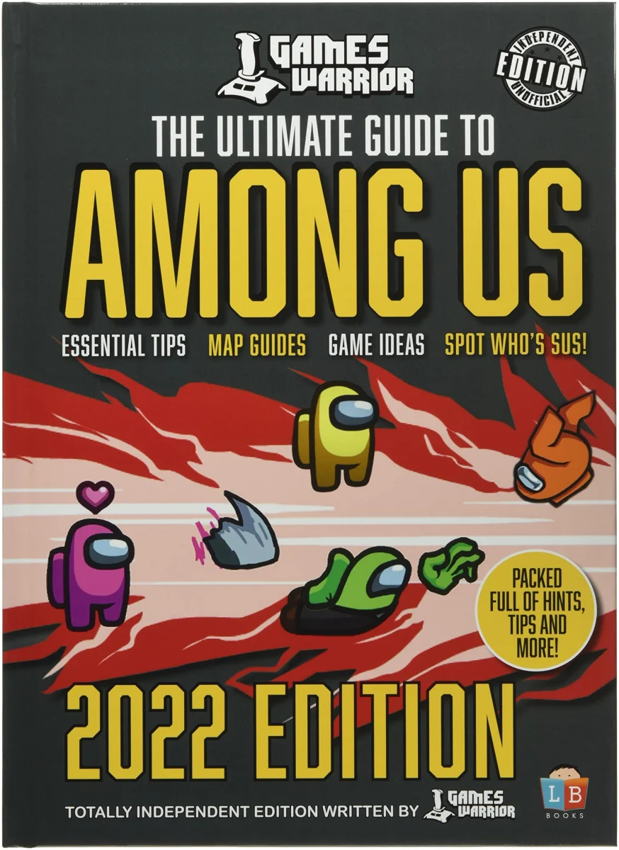 Among Us Ultimate Guide by GamesWarrior 2022 Edition