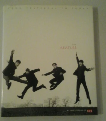 The Beatles: From Yesterday to Today (Life Magazine)