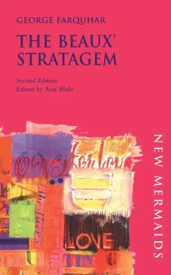 The Beaux' Stratagem (New Mermaids)