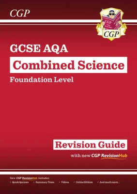 New GCSE Combined Science AQA Foundation Revision Guide with CGP RevisionHub (CGP AQA GCSE Combined Science)