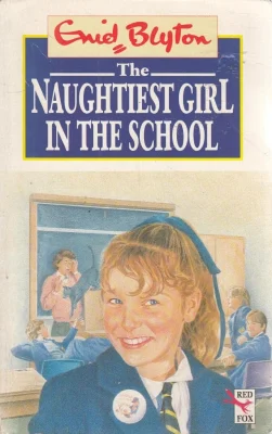 The Naughtiest Girl in the School (Red Fox middle fiction)