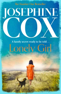 Lonely Girl: a gripping family saga from the Sunday Times bestselling author of A Woman’s Fortune