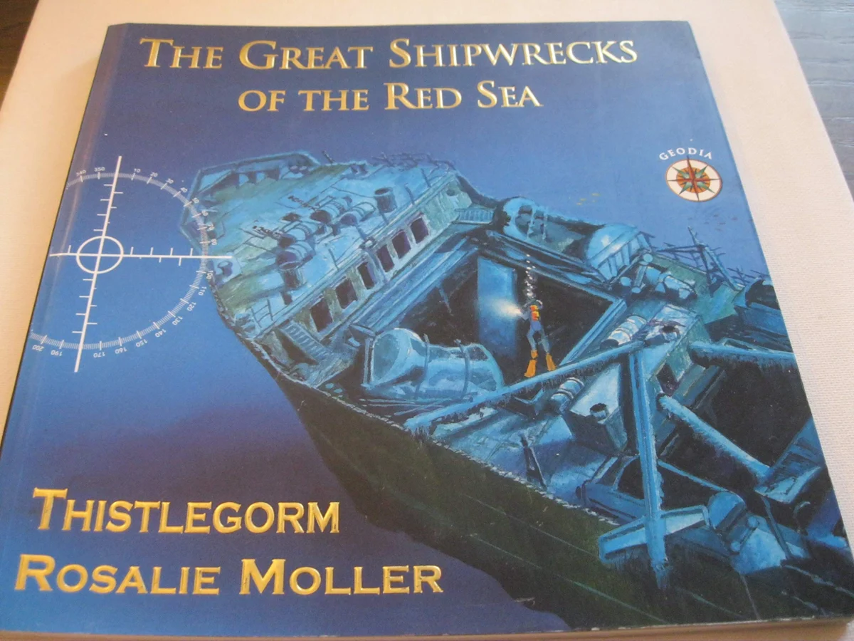 The Great Shipwrecks of the Red Sea: "Thistlegorm" and "Rosalie Moller"