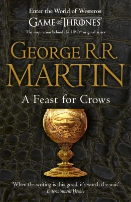 A Feast for Crows: The bestselling classic epic fantasy series behind the award-winning HBO and Sky TV show and phenomenon GAME OF THRONES: Book 4 (A Song of Ice and Fire)
