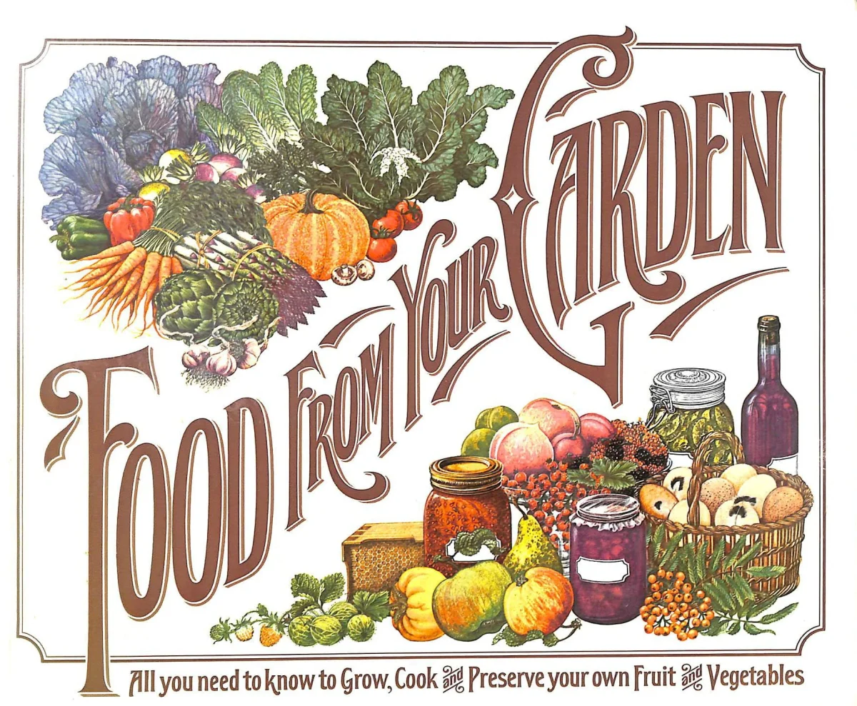 By Reader's Digest Food from Your Garden ~ All you need to know to Grow, Cook and Preserve your own Fruit and Vegetables (Fifth Printing)